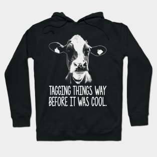 tagging things way before it was cool Hoodie